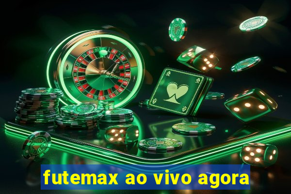 futemax ao vivo agora